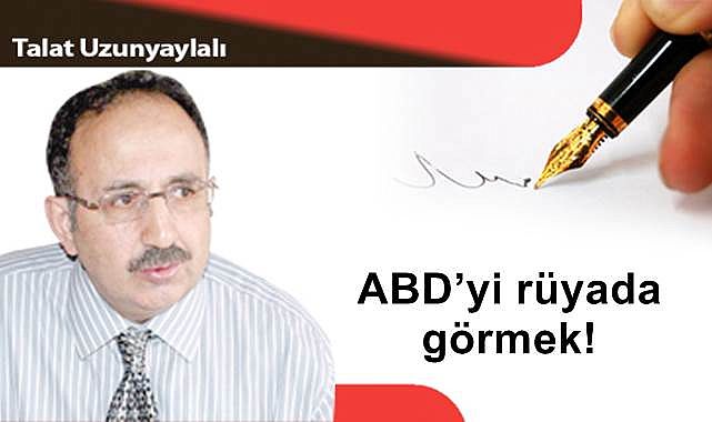 ABD'yi rüyada görmek!