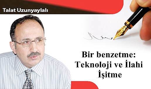 Bir benzetme: Teknoloji ve İlahi İşitme