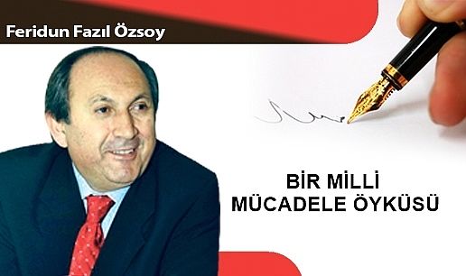 BİR MİLLİ MÜCADELE ÖYKÜSÜ