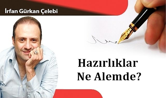 Hazırlıklar Ne Alemde?