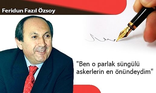  "Ben o parlak süngülü askerlerin en önündeydim"