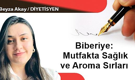 Biberiye: Mutfakta Sağlık ve Aroma Sırları