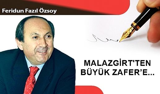 MALAZGİRT'TEN BÜYÜK ZAFER'E...