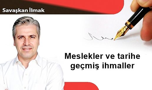 Meslekler ve tarihe geçmiş ihmaller
