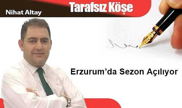 Erzurum'da Sezon Açılıyor