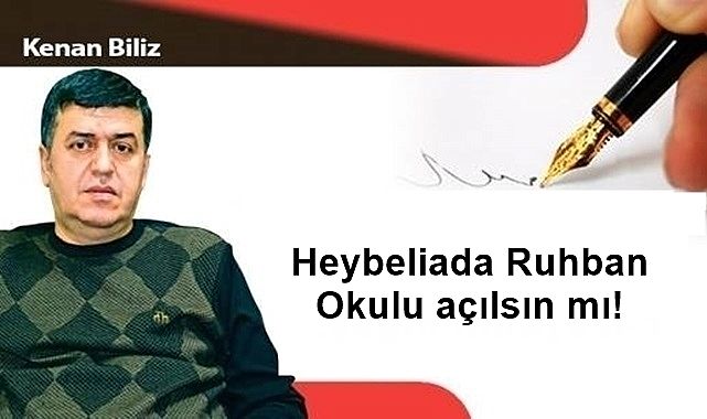Heybeliada Ruhban Okulu açılsın mı!