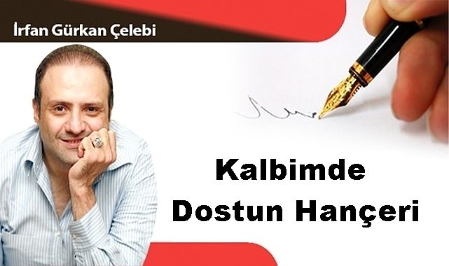 Kalbimde Dostun Hançeri