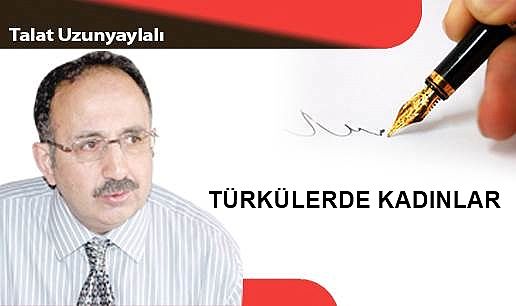 TÜRKÜLERDE KADINLAR