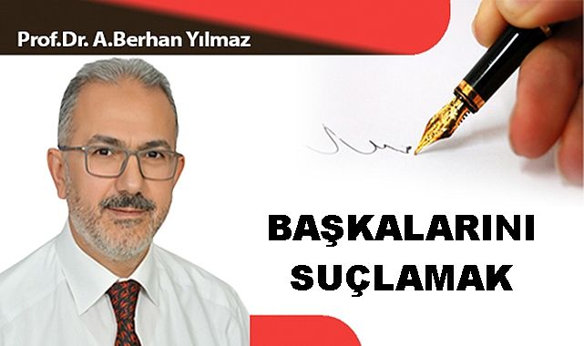 BAŞKALARINI SUÇLAMAK