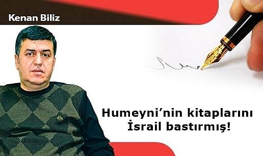 Humeyni'nin kitaplarını İsrail bastırmış!