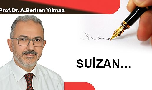 SUİZAN…