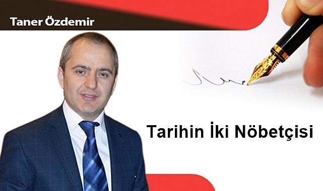 Tarihin İki Nöbetçisi