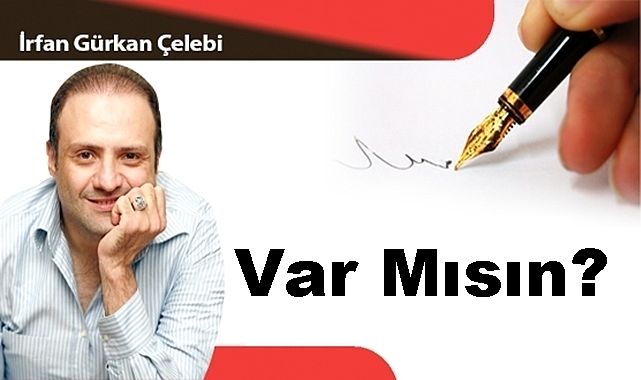 Var Mısın?