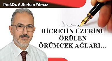 HİCRETİN ÜZERİNE ÖRÜLEN ÖRÜMCEK AĞLARI…