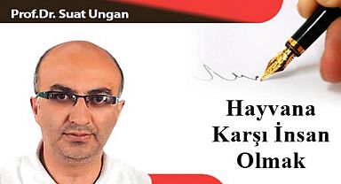 Hayvana Karşı İnsan Olmak